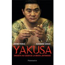 Yakusa : Enquête Au Coeur De La Mafia Japonaise