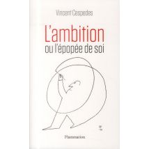 L'Ambition Ou L'Épopée De Soi