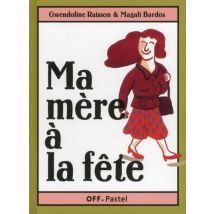Ma Mère À La Fête