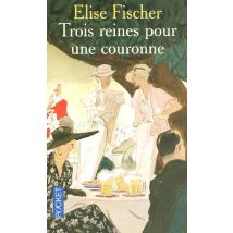 Trois Reines Pour Une Couronne