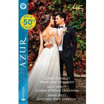 Mariée Par Vengeance - L'Enfant D'Alekos Demetriou - L'Odyssée D'Une Princesse