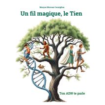 Un Fil Magique, Le Tien : Ton Adn Te Parle