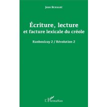 Écriture, Lecture Et Facture Lexicale Du Créole - Ranboulzay 2 / Révolution 2