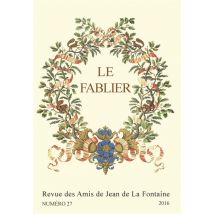 Le Le Fablier, N° 27/2016 : Jean De La Fontaine Et La Champagne