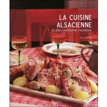 La Cuisine Alsacienne Et Ses Meilleures Recettes