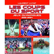 Les Coups Du Sport : Jeux Olympiques 1896-2024