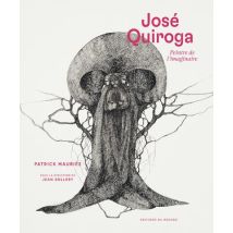 José Quiroga : Peintre De L'Imaginaire