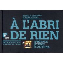 À L'Abri De Rien - Enquête Sur Le Mal-logement En France