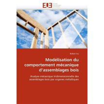 Modelisation Du Comportement Mecanique D'Assemblages Bois