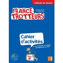 France-trotteur : Cahier D'Activités - Niveau 1
