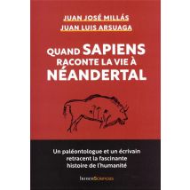 Quand Sapiens Raconte La Vie À Néandertal