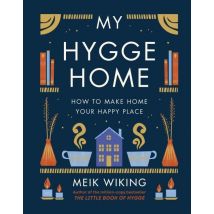 My Hygge Home - How To Make Home Your Happy Place
