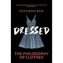 Dressed The Philosophy Of Clothes