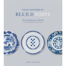 Four Centuries Of Blue And White