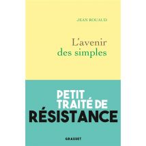 L'Avenir Des Simples - Petit Traité De Résistance