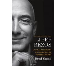 Jeff Bezos : La Folle Ascension Du Fondateur De L'Empire Amazon