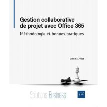 Gestion Collaborative De Projet Avec Office 365 - Méthodologie Et Bonnes Pratiques