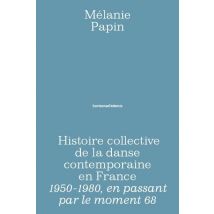 Histoire Collective De La Danse Contemporaine En France