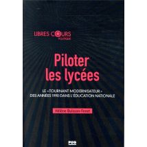 Piloter Les Lycées - Le tournant Modernisateur Des Années 1990 Dans L'Education Nationale