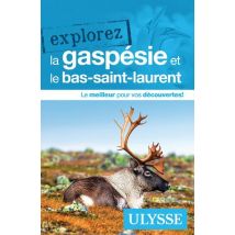 Explorez : La Gaspésie Et Le Bas-saint-laurent (édition 2025)