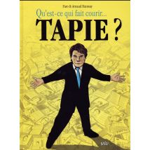 Qu'est-ce Qui Fait Courir... Tapie ?