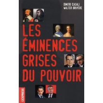 Les Éminences Grises Du Pouvoir