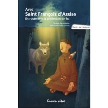 Avec Saint François D'Assise - En Route Vers La Profession De Foi -cahier De L'Animateur-