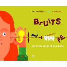 Bruits : Joue Avec Les Sons Du Monde