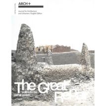 Arch+ : The Great Repair : Politics For A Society Of Repair - A Reader