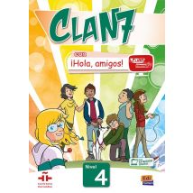 Clan 7 : Con ¡hola, Amigos! - Libro Del Alumno - Nivel 4