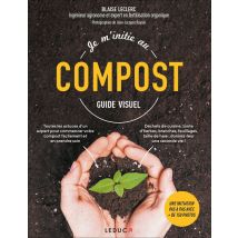 Je M'Initie Au Compost : Guide Visuel