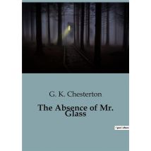 The Absence Of Mr. Glass