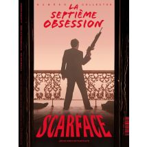 La Septième Obsession N.51 : Scarface