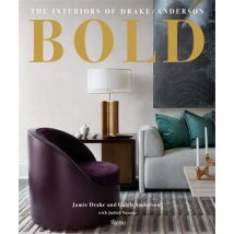 Bold : The Interiors Of Drake/anderson