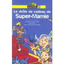 Le Drole De Cadeau De Super-mamie
