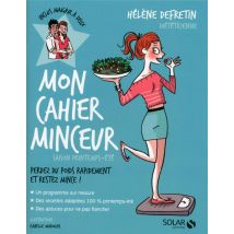 Mon Cahier : Minceur - Saison Printemps-été
