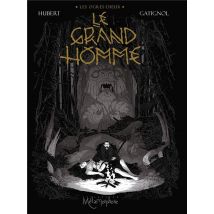 Les Ogres-dieux Tome 3 : Le Grand Homme