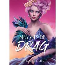 Mes Vies De Drag