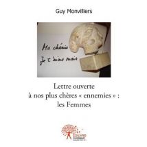 Lettre Ouverte A Nos Plus Cheres Ennemies : Les Femmes - (ou Comment Deplaire A La Moitie De L H