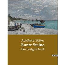 Bunte Steine : Ein Festgeschenk