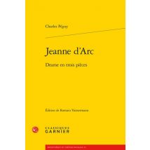 Jeanne D'Arc : Drame En Trois Pièces