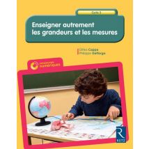 Enseigner Autrement Les Mesures Et Les Grandeurs - Cycle 3 (édition 2018)