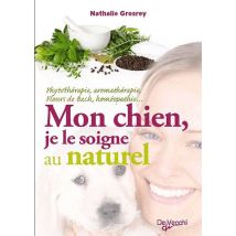 Mon Chien, Je Le Soigne Au Naturel