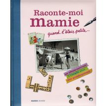 Raconte-moi Mamie Quand T'Étais Petite