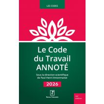 Le Code Du Travail Annoté (édition 2026)