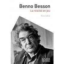 Benno Besson - La Réalité En Jeu