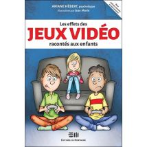 Les Effets Des Jeux Vidéo Racontés Aux Enfants