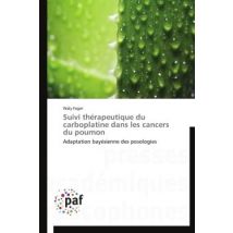 Suivi Thérapeutique Du Carboplatine Dans Les Cancers Du Poumon - Adaptation Bayésienne Des Posologies