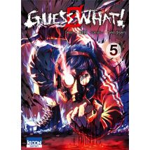 Guess What ! Tome 5