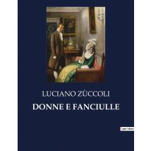 Donne E Fanciulle : Un Viaggio Inaspettato E Le Sue Complicazioni